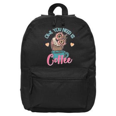 Funny Cute Owl You Need Is Coffee 16 in Basic Backpack