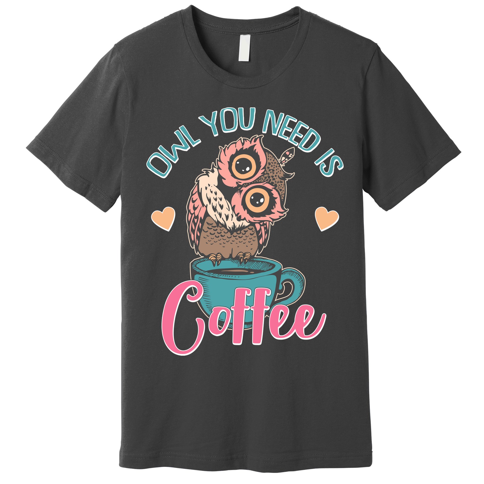 Funny Cute Owl You Need Is Coffee Premium T-Shirt