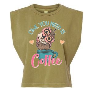 Funny Cute Owl You Need Is Coffee Garment-Dyed Women's Muscle Tee