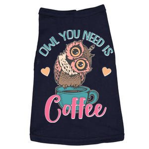 Funny Cute Owl You Need Is Coffee Doggie Tank