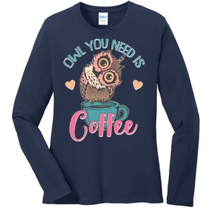 Funny Cute Owl You Need Is Coffee Ladies Long Sleeve Shirt