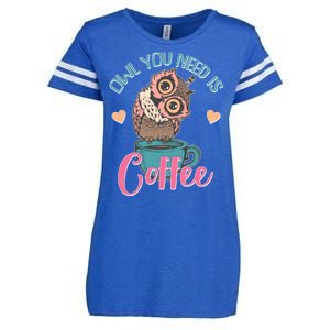 Funny Cute Owl You Need Is Coffee Enza Ladies Jersey Football T-Shirt