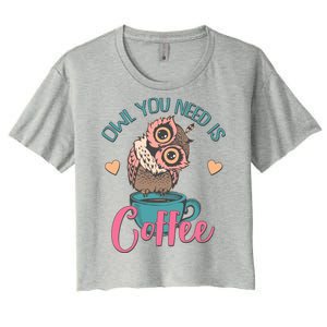 Funny Cute Owl You Need Is Coffee Women's Crop Top Tee