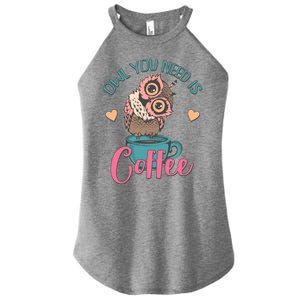 Funny Cute Owl You Need Is Coffee Women’s Perfect Tri Rocker Tank