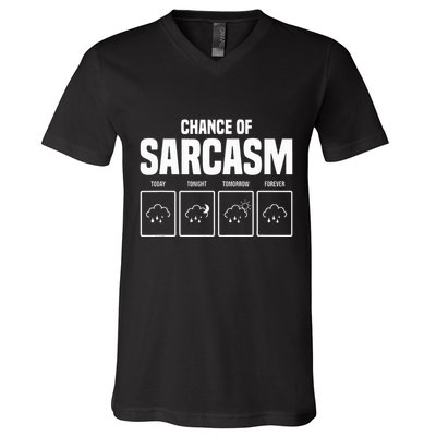 Funny Chance Of Sarcasm Weather Forecast Sarcastic Humor  V-Neck T-Shirt