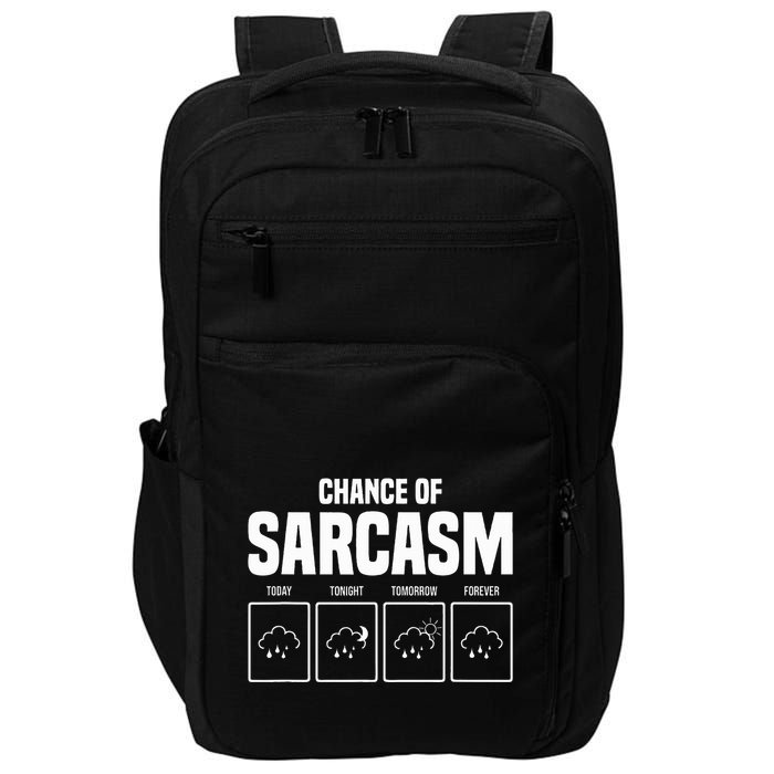 Funny Chance Of Sarcasm Weather Forecast Sarcastic Humor  Impact Tech Backpack