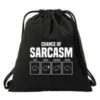 Funny Chance Of Sarcasm Weather Forecast Sarcastic Humor  Drawstring Bag
