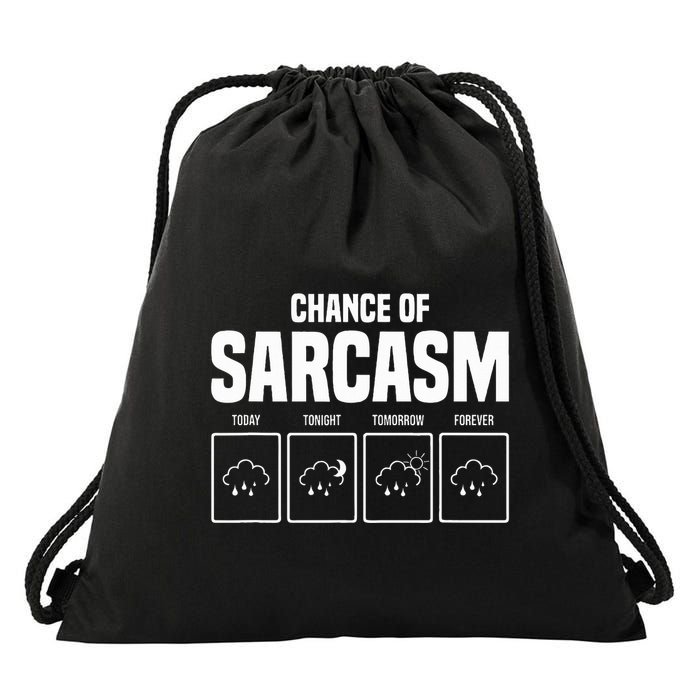 Funny Chance Of Sarcasm Weather Forecast Sarcastic Humor  Drawstring Bag