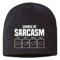 Funny Chance Of Sarcasm Weather Forecast Sarcastic Humor  Sustainable Beanie