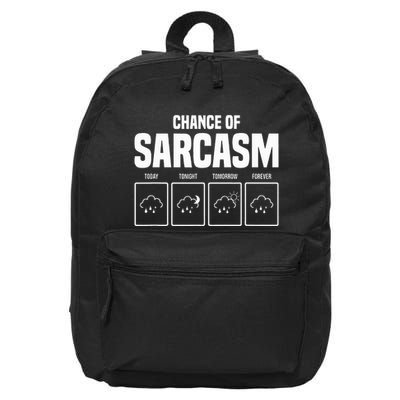 Funny Chance Of Sarcasm Weather Forecast Sarcastic Humor  16 in Basic Backpack