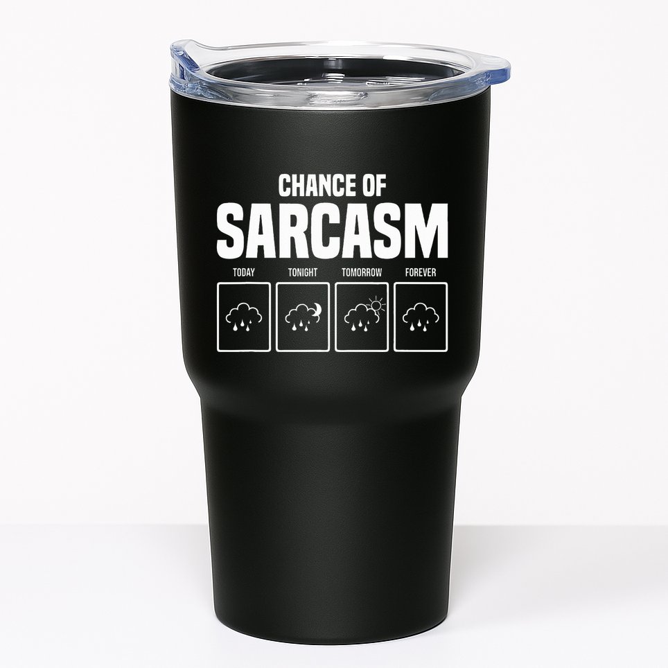 Funny Chance Of Sarcasm Weather Forecast Sarcastic Humor  Tumbler