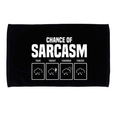Funny Chance Of Sarcasm Weather Forecast Sarcastic Humor  Microfiber Hand Towel