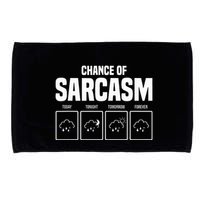 Funny Chance Of Sarcasm Weather Forecast Sarcastic Humor  Microfiber Hand Towel