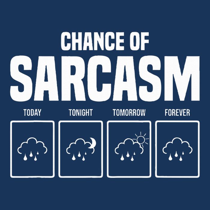 Funny Chance Of Sarcasm Weather Forecast Sarcastic Humor  Infant Baby Jersey Bodysuit
