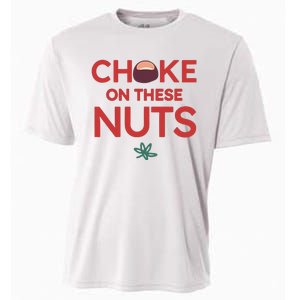 Funny Choke On These Nuts Cooling Performance Crew T-Shirt