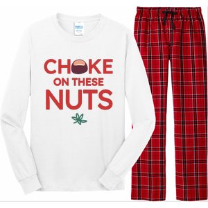 Funny Choke On These Nuts Long Sleeve Pajama Set