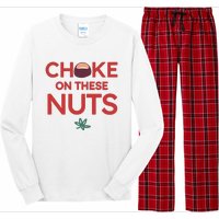 Funny Choke On These Nuts Long Sleeve Pajama Set