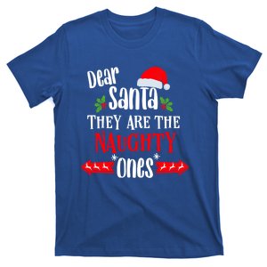 Family Christmas Outfit Dear Santa They Are The Naughty Ones Gift T-Shirt