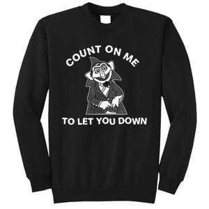 Fakehandshake Count On Me To Let You Down Sweatshirt