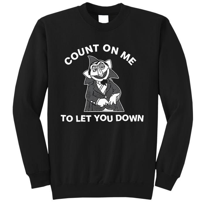 Fakehandshake Count On Me To Let You Down Sweatshirt