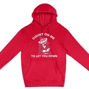 Fakehandshake Count On Me To Let You Down Premium Pullover Hoodie