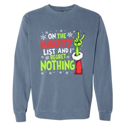 Funny Christmas On The Naughty List And I Regret Nothing Garment-Dyed Sweatshirt