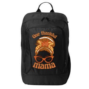 Funny Cute One Thankful Mama Autumn Festive Hair Bun City Backpack