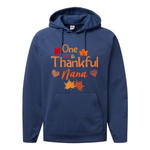 Funny Cute One Thankful Nana Thanksgiving Fall Autumn Leaves Performance Fleece Hoodie