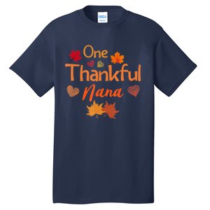 Funny Cute One Thankful Nana Thanksgiving Fall Autumn Leaves Tall T-Shirt