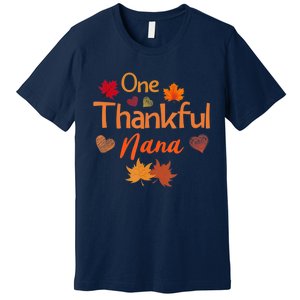 Funny Cute One Thankful Nana Thanksgiving Fall Autumn Leaves Premium T-Shirt