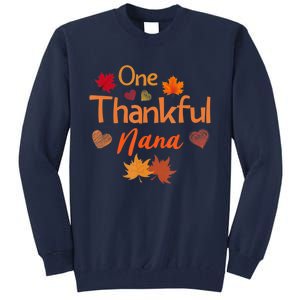 Funny Cute One Thankful Nana Thanksgiving Fall Autumn Leaves Tall Sweatshirt