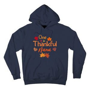 Funny Cute One Thankful Nana Thanksgiving Fall Autumn Leaves Tall Hoodie