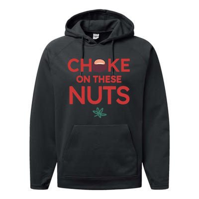 Funny Choke On These Nuts Performance Fleece Hoodie