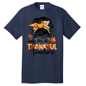 Funny Cute One Thankful Teacher Messy Bun Fall Autumn Thanksgiving Tall T-Shirt