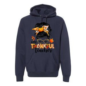 Funny Cute One Thankful Teacher Messy Bun Fall Autumn Thanksgiving Premium Hoodie