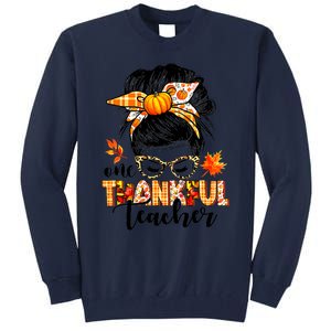 Funny Cute One Thankful Teacher Messy Bun Fall Autumn Thanksgiving Tall Sweatshirt