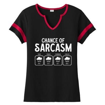 Funny Chance Of Sarcasm Weather Forecast Sarcastic Humor Ladies Halftime Notch Neck Tee