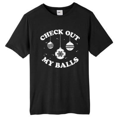 Funny Check Out My Balls Dirty Christmas Pajama Xmas Tall Fusion ChromaSoft Performance T-Shirt