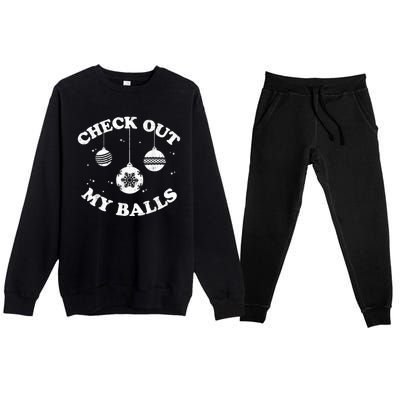 Funny Check Out My Balls Dirty Christmas Pajama Xmas Premium Crewneck Sweatsuit Set