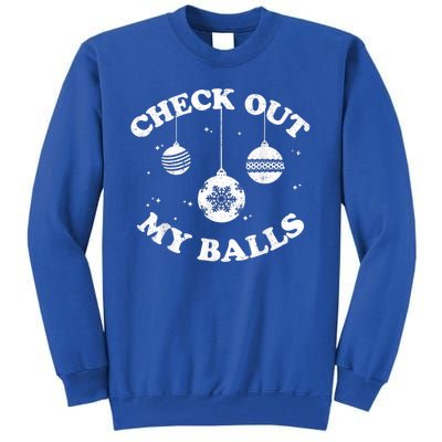 Funny Check Out My Balls Dirty Christmas Pajama Xmas Tall Sweatshirt