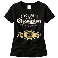 Foosball Champion Of The World Champ Womens T-Shirt