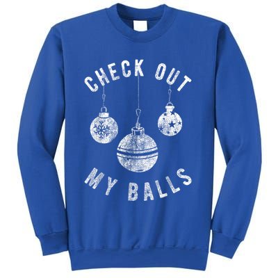 Funny Check Out My Balls Dirty Christmas Pajama Xmas Sweatshirt