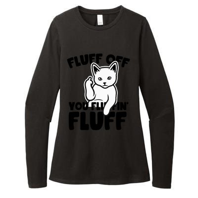 Funny Cat Owners Fluff Off You Fluffin' Fluff Naughty Kitty Meaningful Gift Womens CVC Long Sleeve Shirt