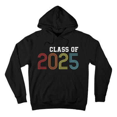 Funny Class Of 2025 Graduation Senior Class 2025 Senior Funny 2025 Graduation Tall Hoodie