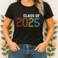 Funny Class Of 2025 Graduation Senior Class 2025 Senior Funny 2025 Graduation Womens T-Shirt