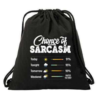 Funny Chance Of Sarcasm Humor Fun Sarcastic Drawstring Bag