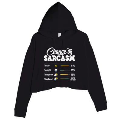 Funny Chance Of Sarcasm Humor Fun Sarcastic Crop Fleece Hoodie