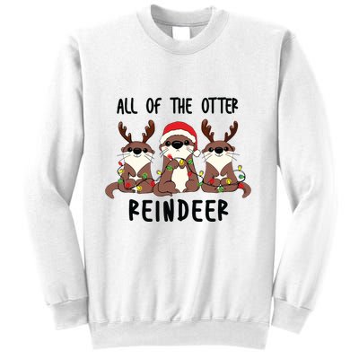 Funny Christmas Otters Cute All Of The Otter Reindeer Sweatshirt