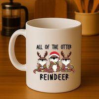 Funny Christmas Otters Cute All Of The Otter Reindeer Mug