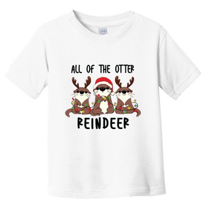 Funny Christmas Otters Cute All Of The Otter Reindeer Toddler T-Shirt